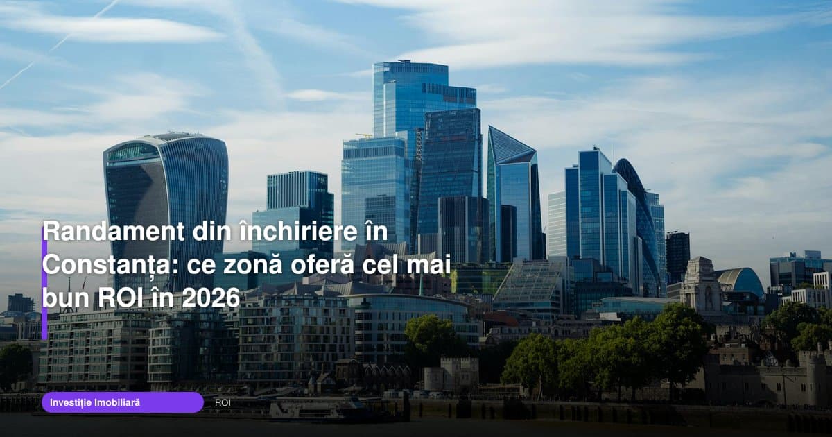 Investitie imobiliara constanta: cel mai bun ROI în Constanța în 2026
