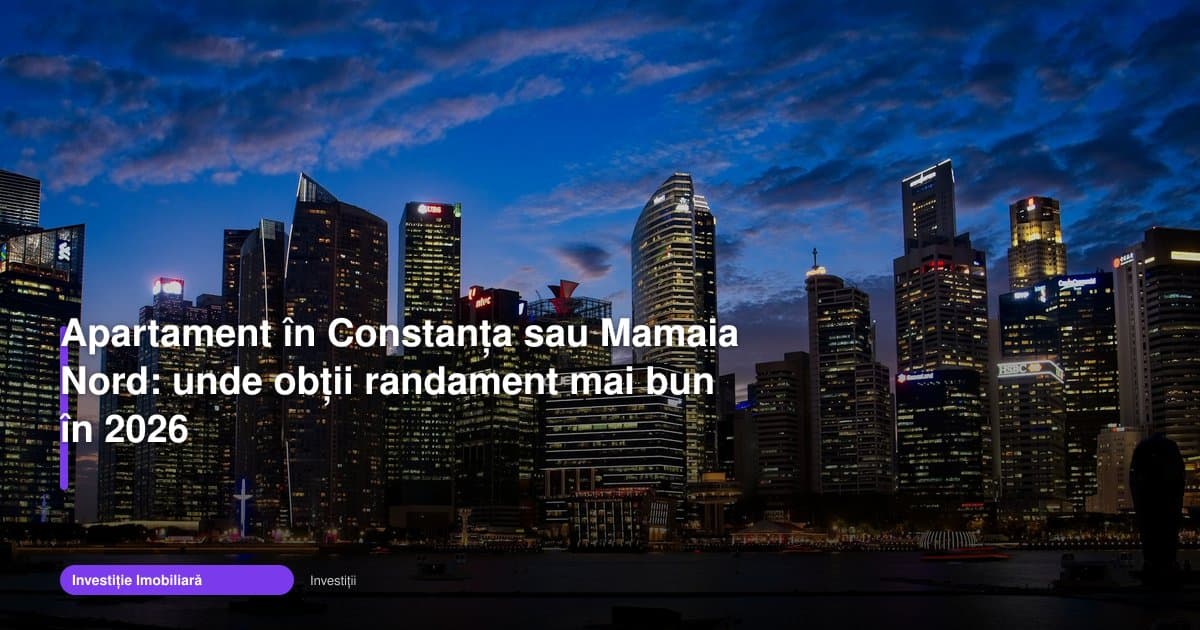 Randament apartament Constanța sau Mamaia Nord în 2026?